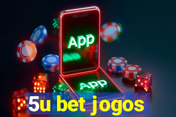 5u bet jogos